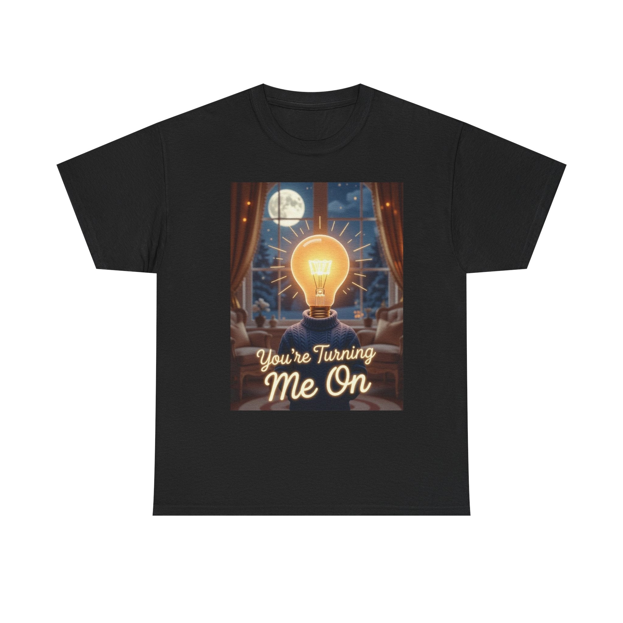 You’re Turning Me On, Unisex Cotton Tee
