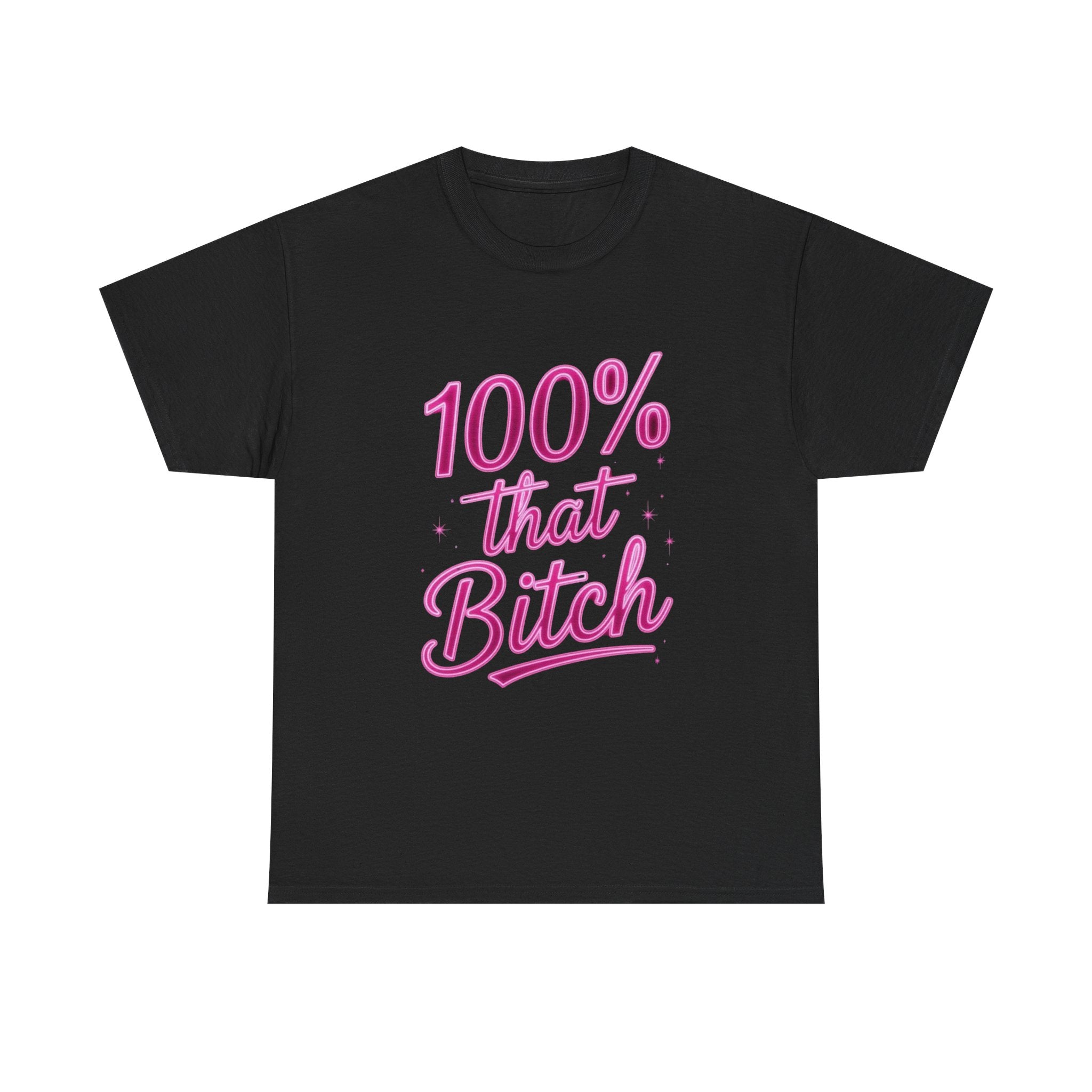 100% That Bitch, Unisex Cotton Tee