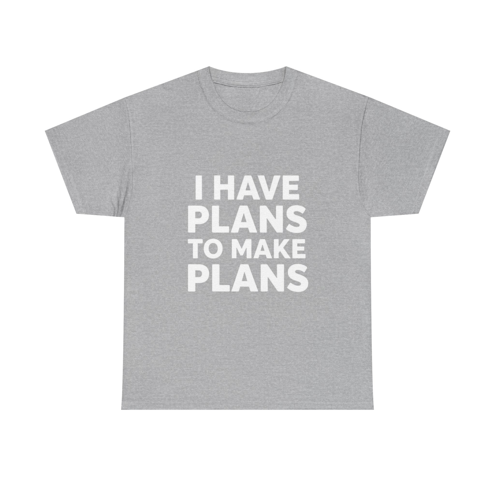 I Have Plans, Unisex Cotton Tee