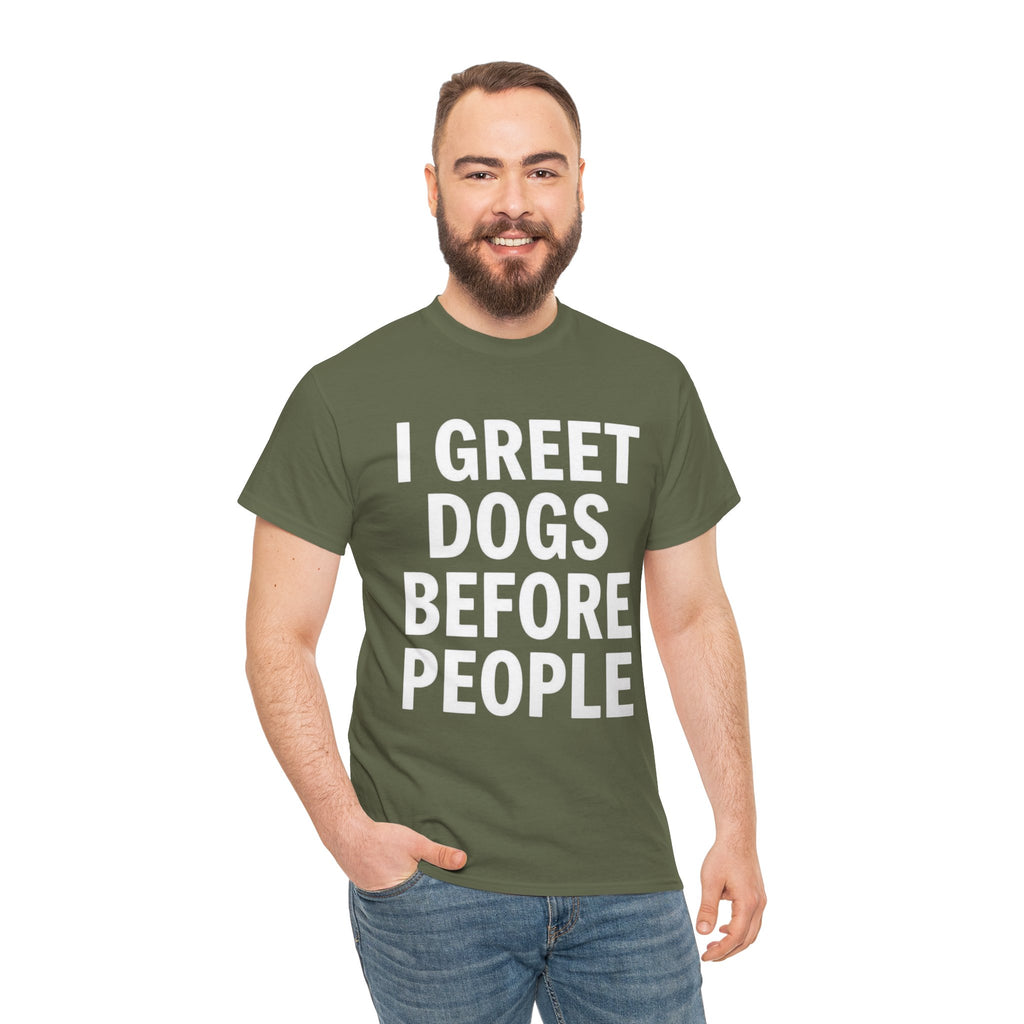 I Greet Dogs Before People, Unisex Cotton Tee