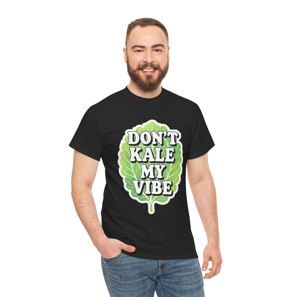 Don't Kale My Vibe, Unisex Cotton Tee