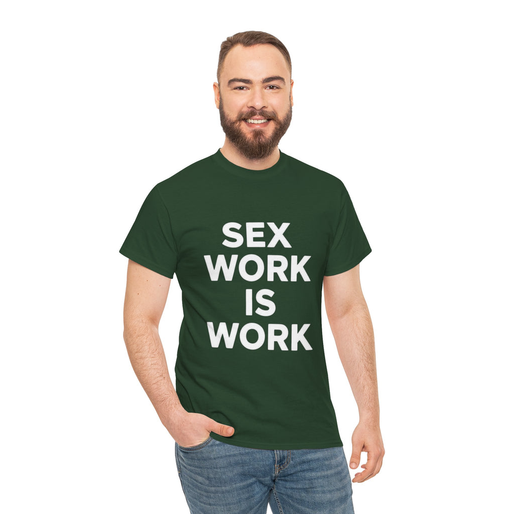 Sex Work Is Work, Unisex Cotton Tee
