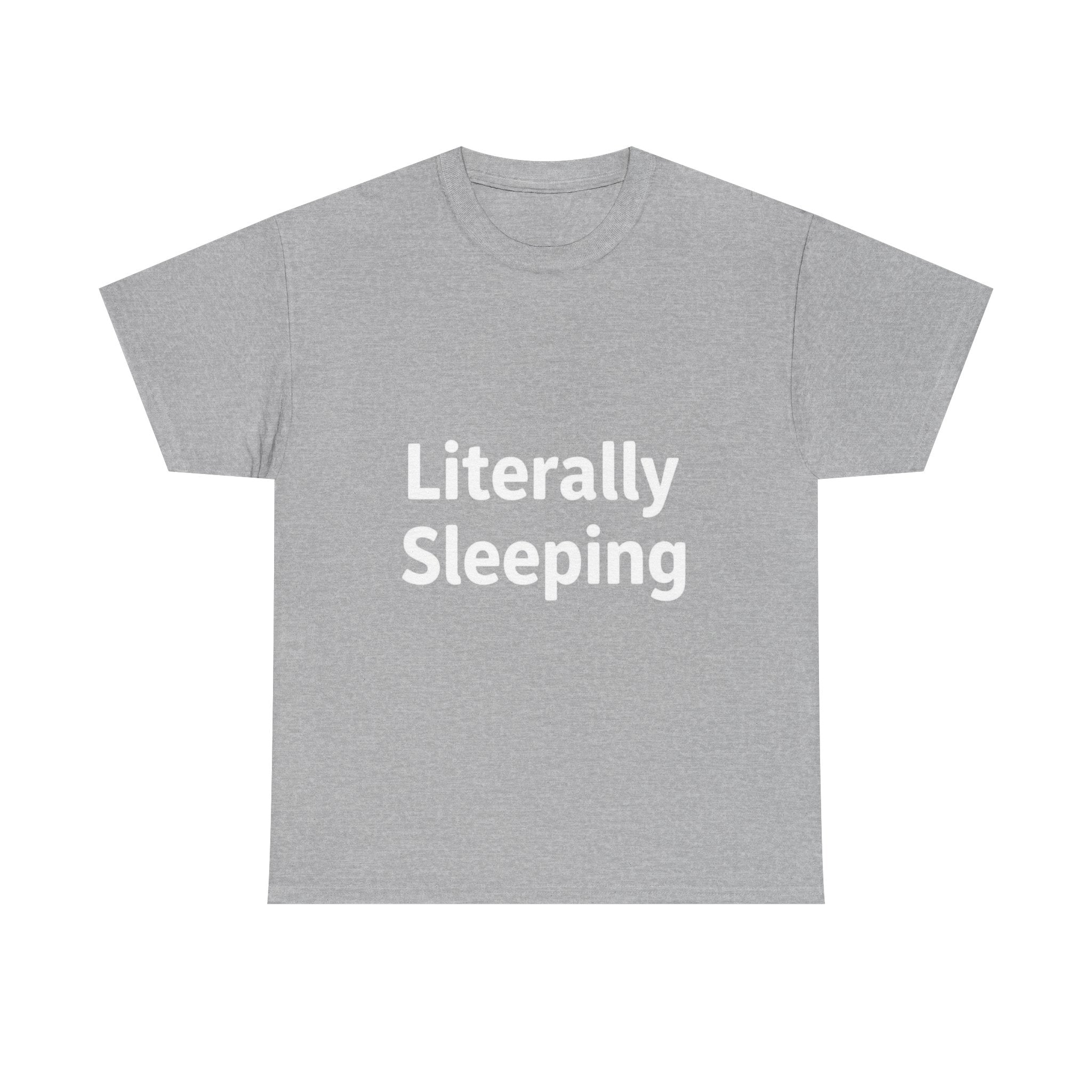 Literally Sleeping, Unisex Cotton Tee