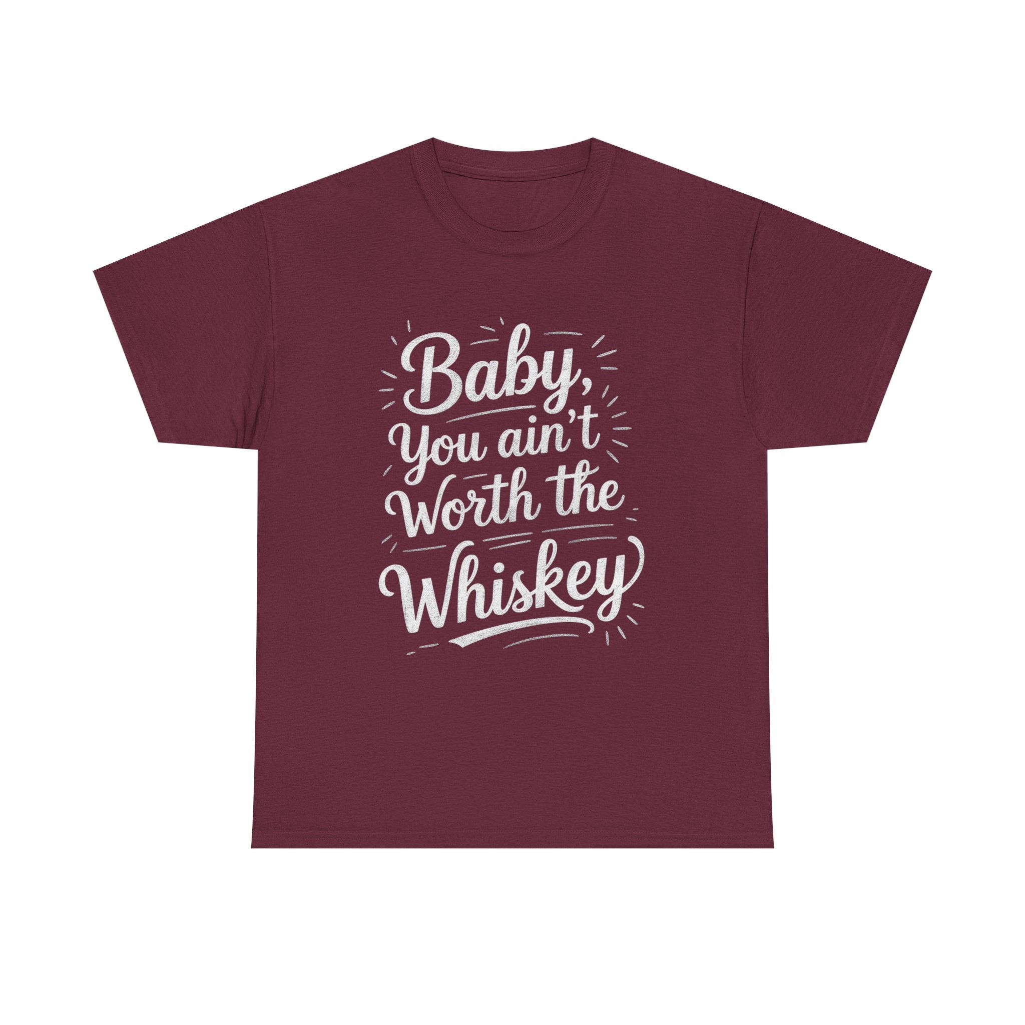 Ain’t Worth the Whiskey, Unisex Cotton Tee