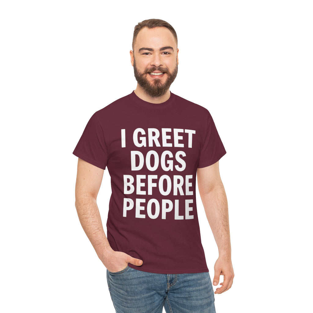 I Greet Dogs Before People, Unisex Cotton Tee
