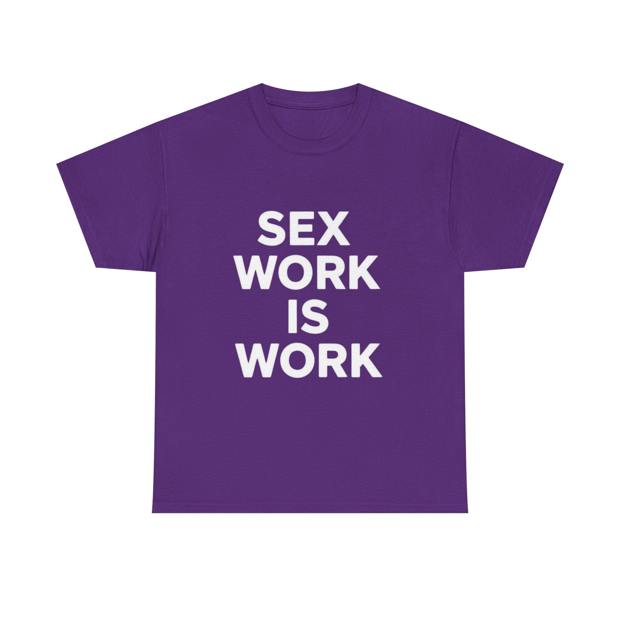 Sex Work Is Work, Unisex Cotton Tee