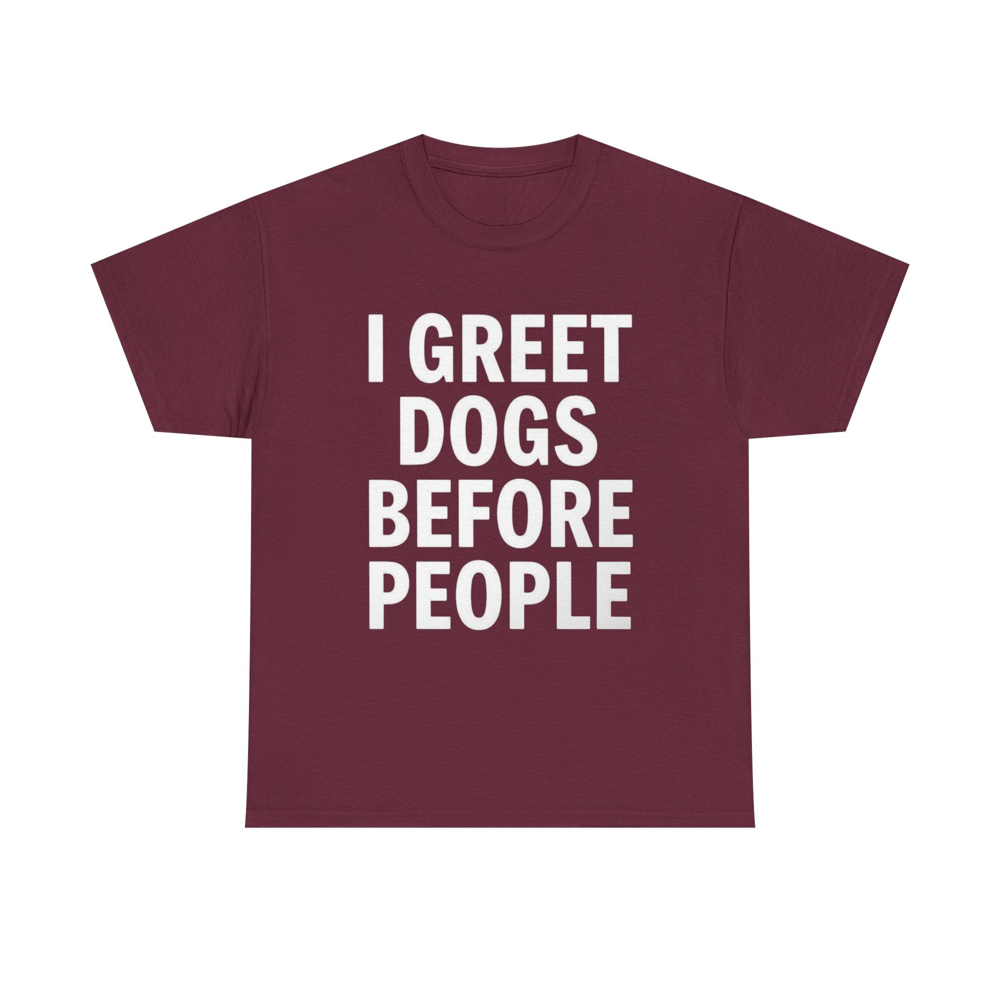 I Greet Dogs Before People, Unisex Cotton Tee