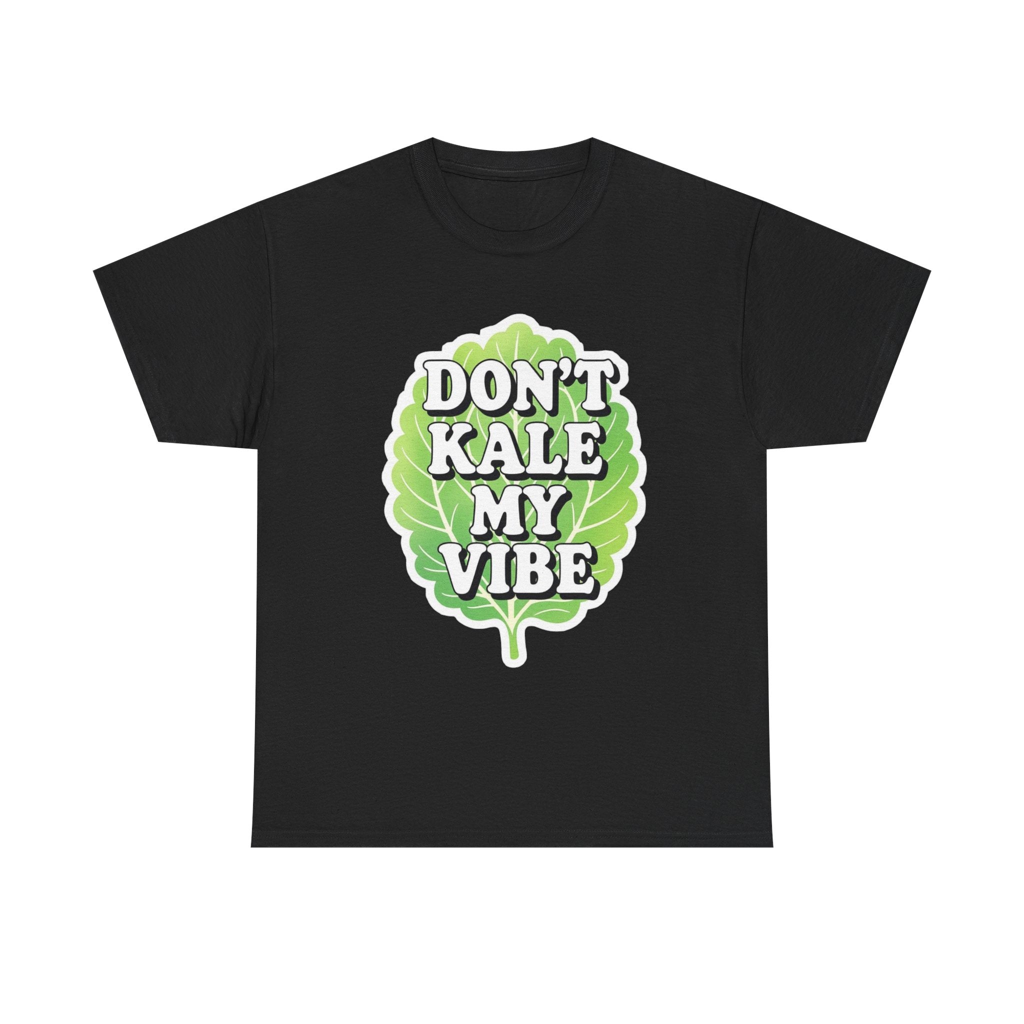 Don't Kale My Vibe, Unisex Cotton Tee