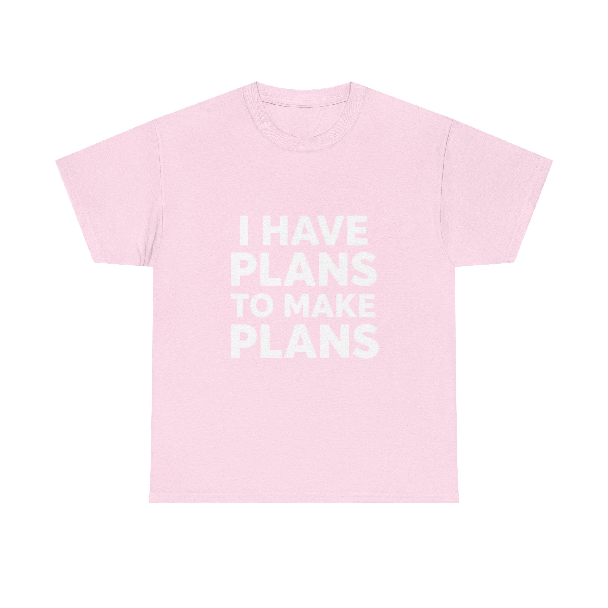 I Have Plans, Unisex Cotton Tee