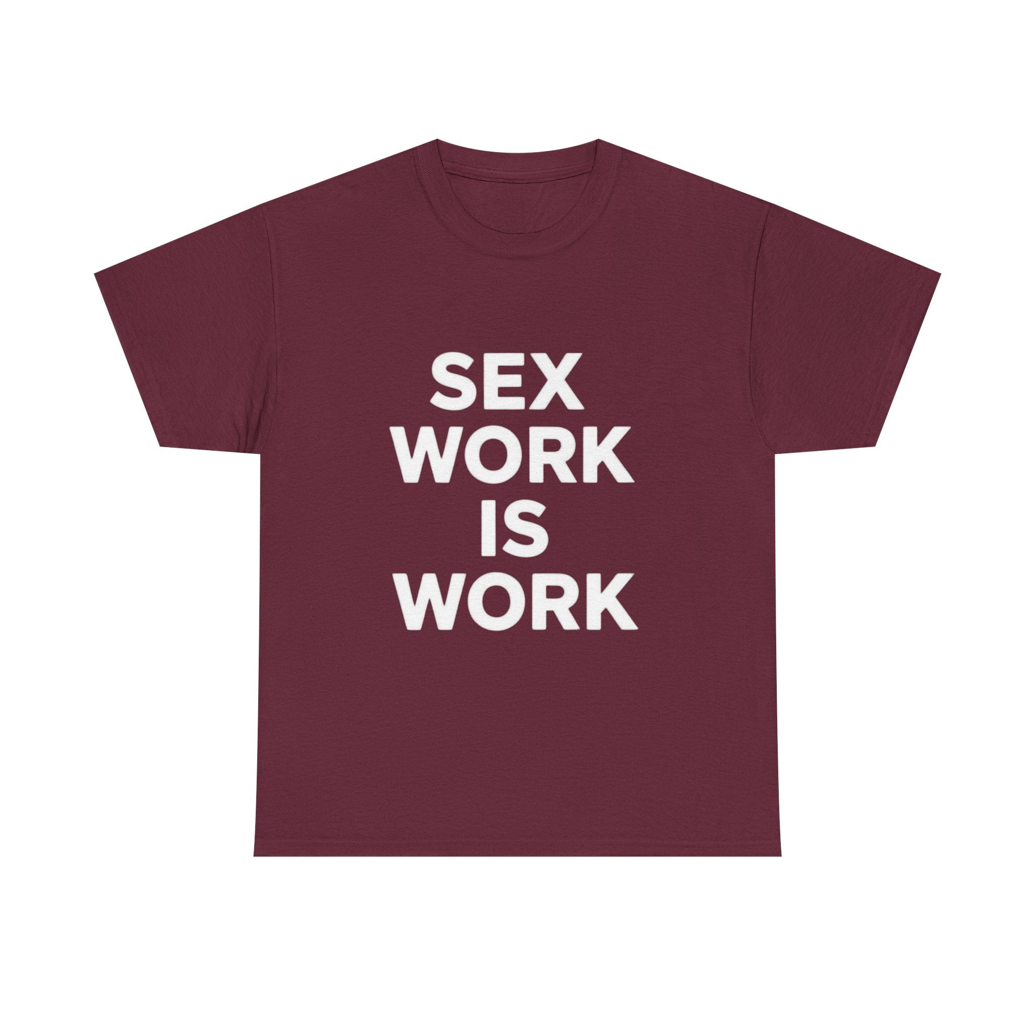 Sex Work Is Work, Unisex Cotton Tee