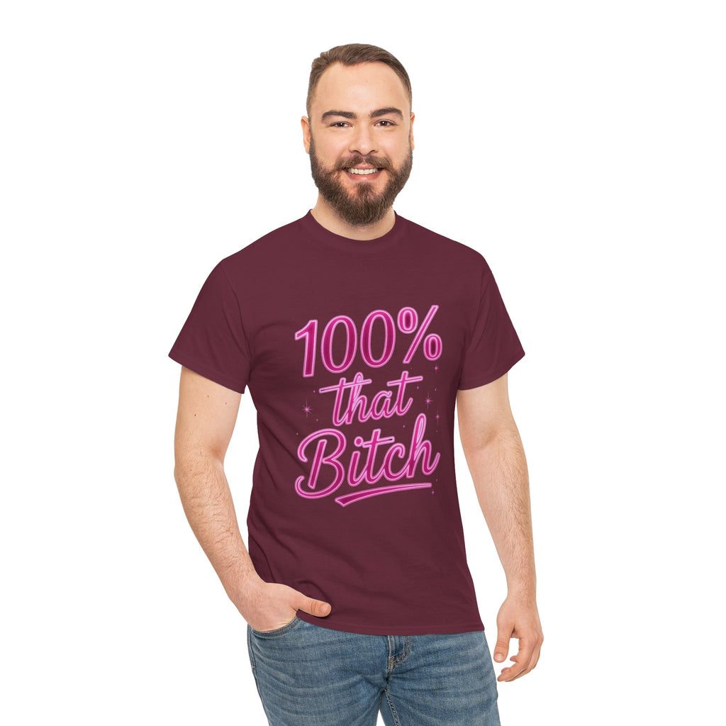 100% That Bitch, Unisex Cotton Tee