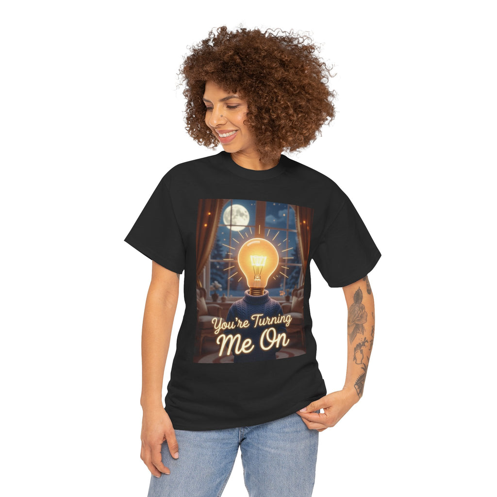 You’re Turning Me On, Unisex Cotton Tee