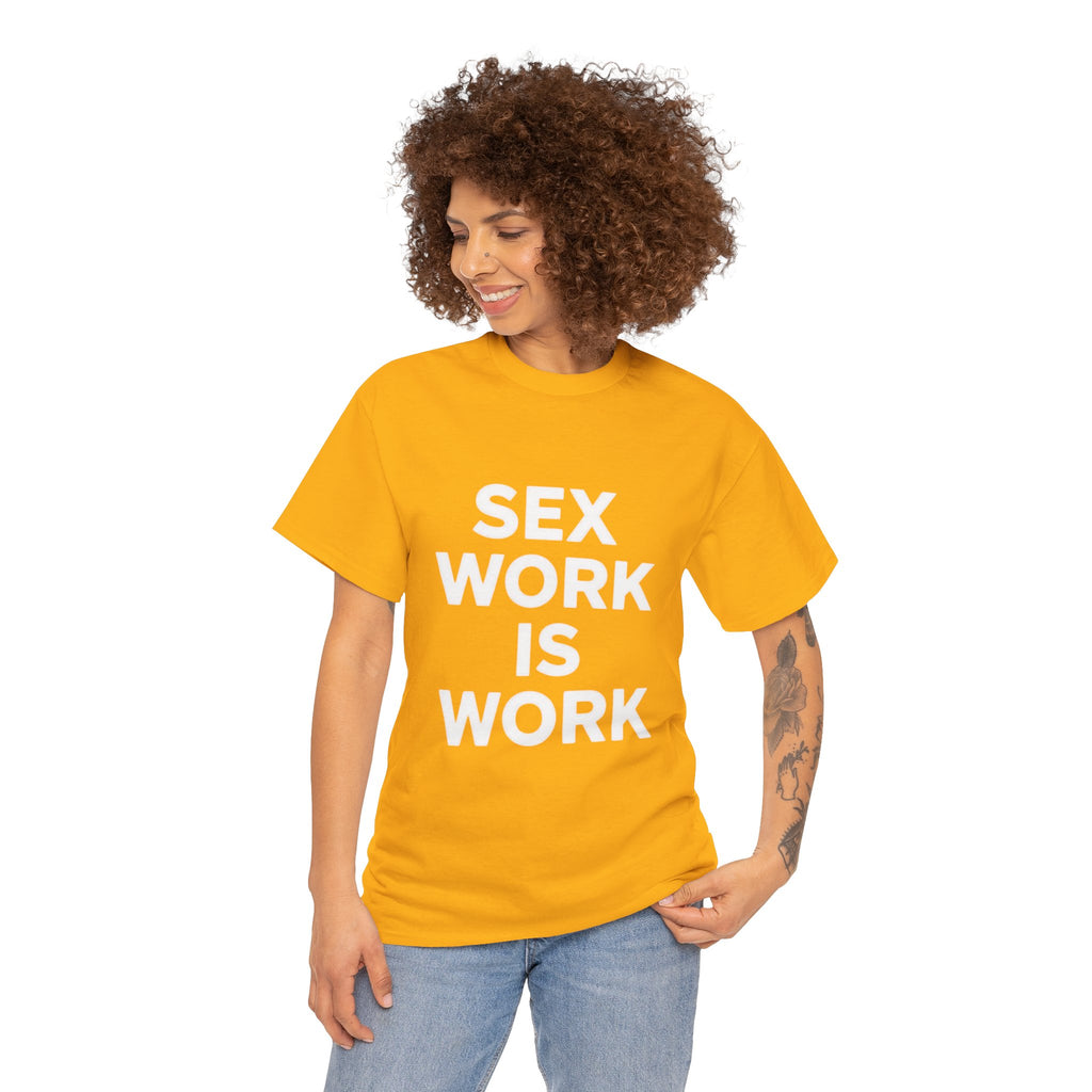 Sex Work Is Work, Unisex Cotton Tee