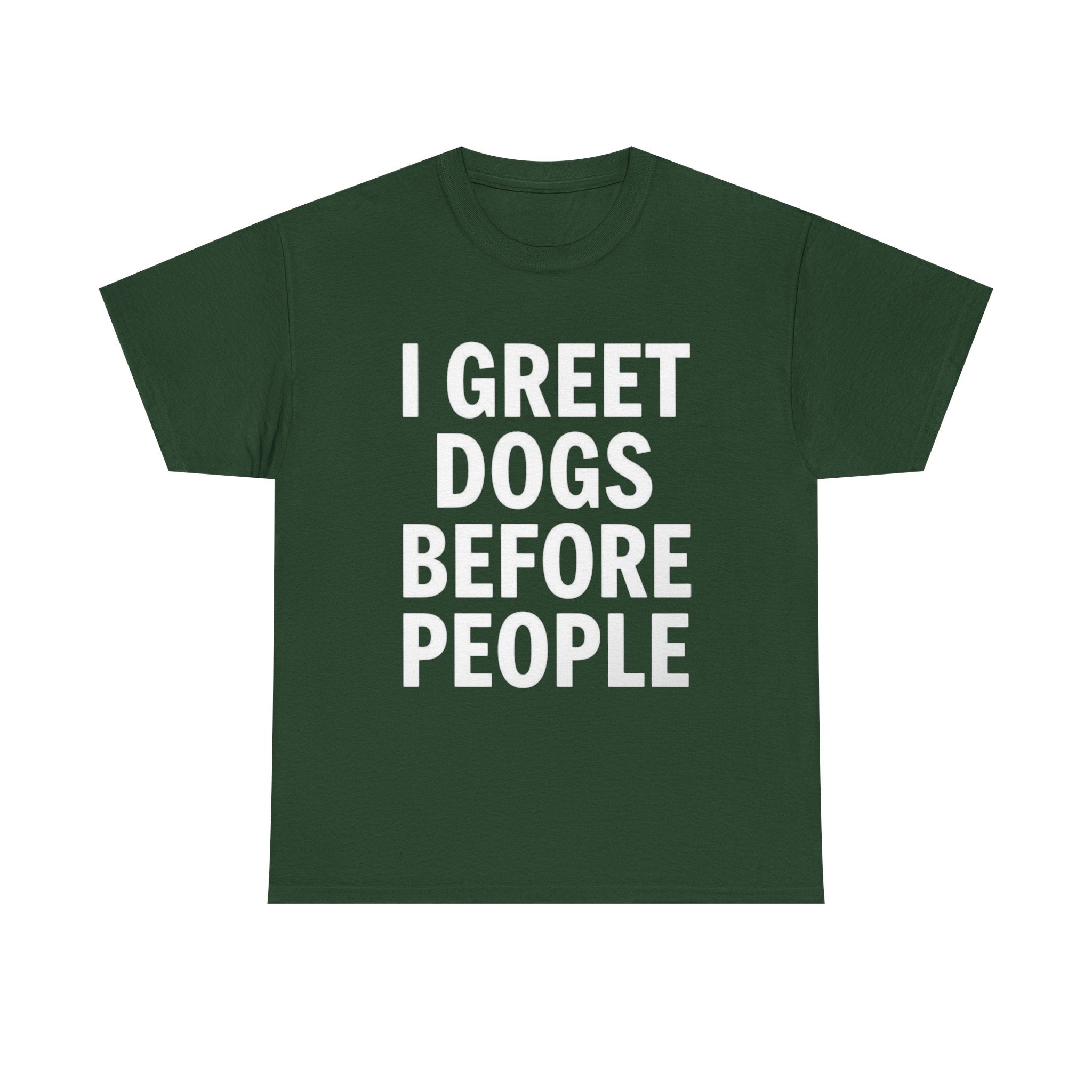I Greet Dogs Before People, Unisex Cotton Tee