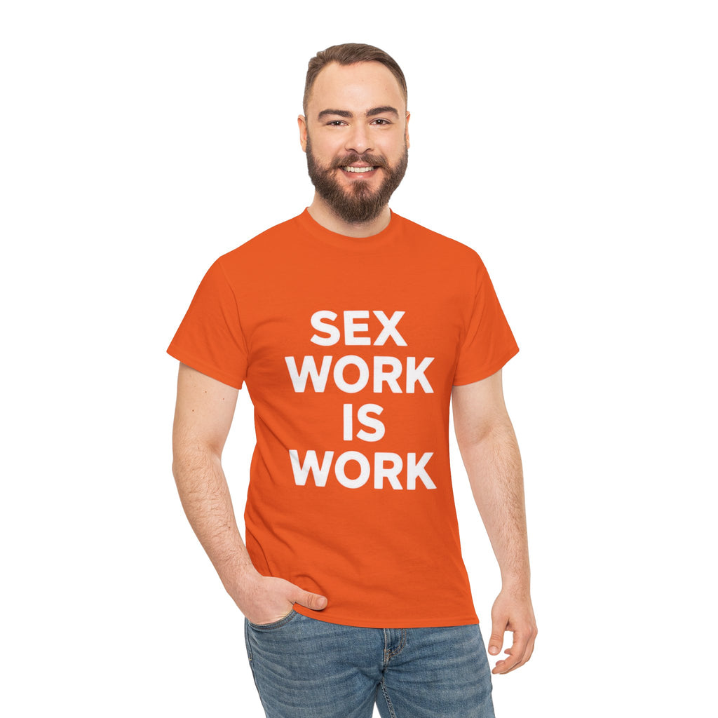 Sex Work Is Work, Unisex Cotton Tee