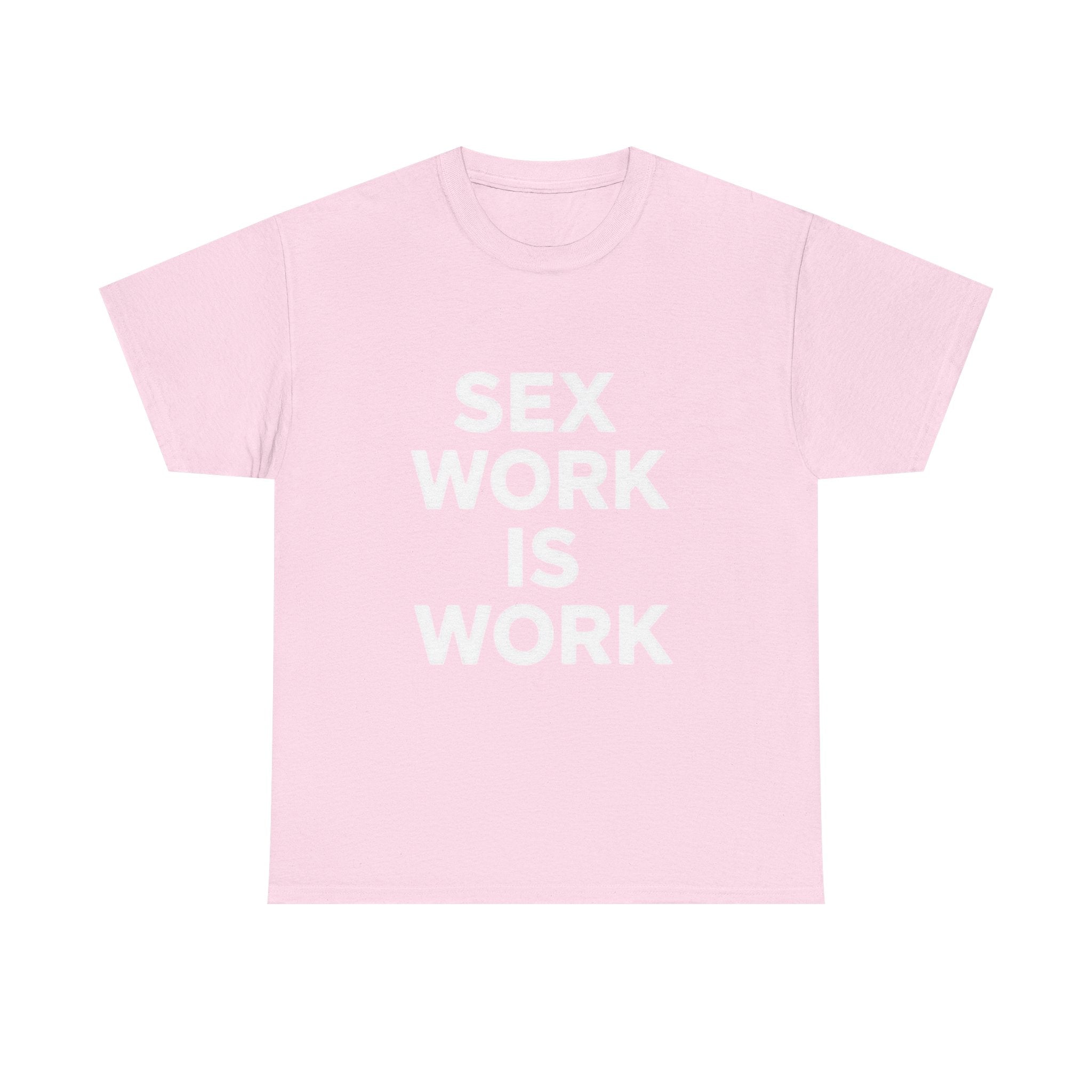 Sex Work Is Work, Unisex Cotton Tee