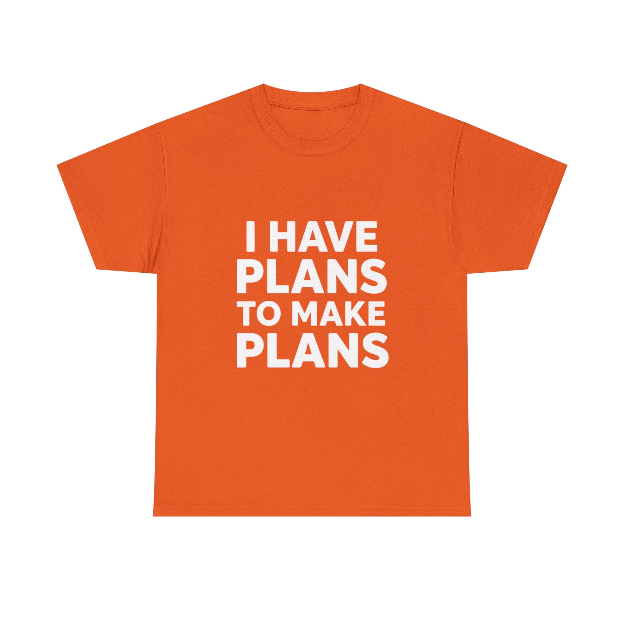 I Have Plans, Unisex Cotton Tee