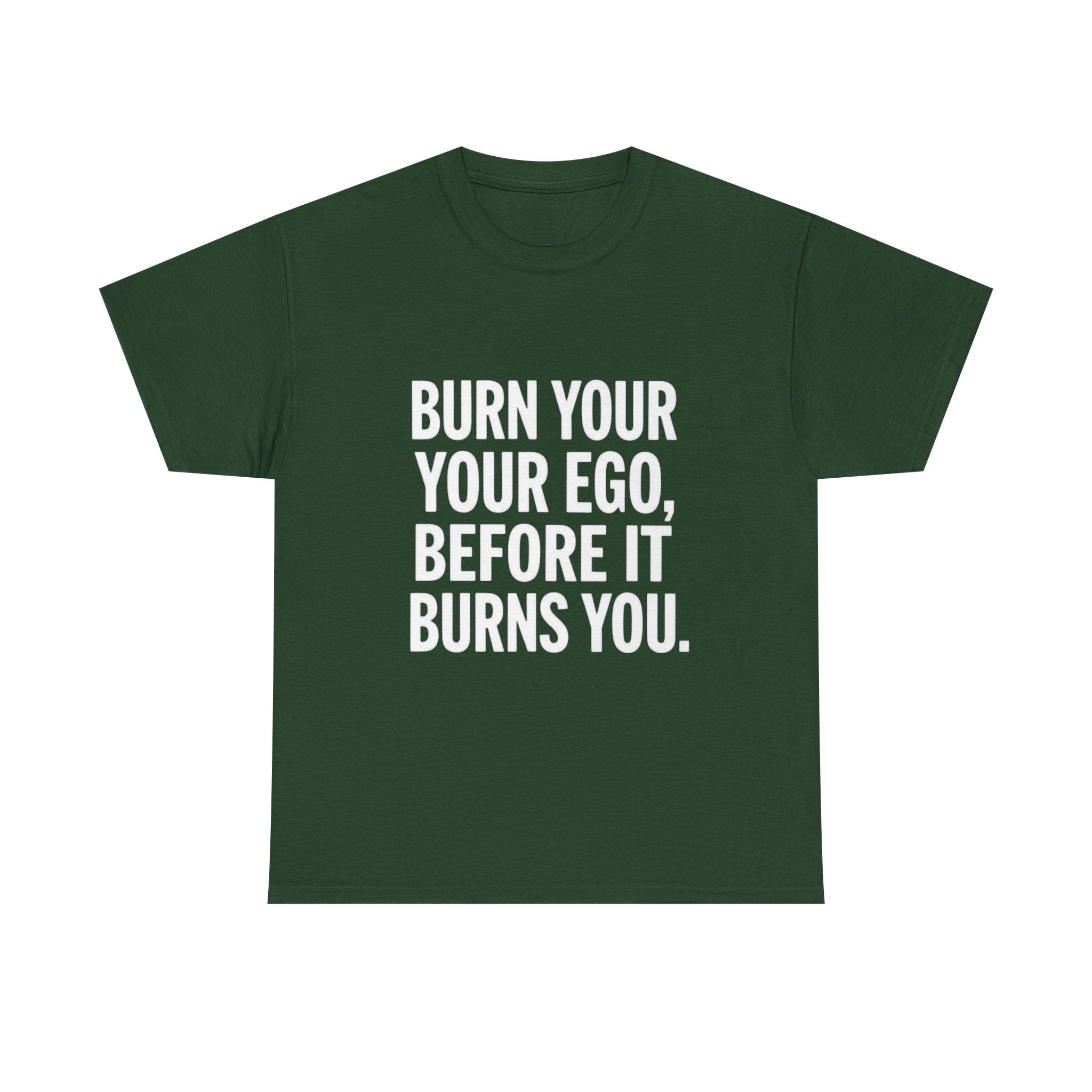 Burn Your Ego, Unisex Cotton Tee