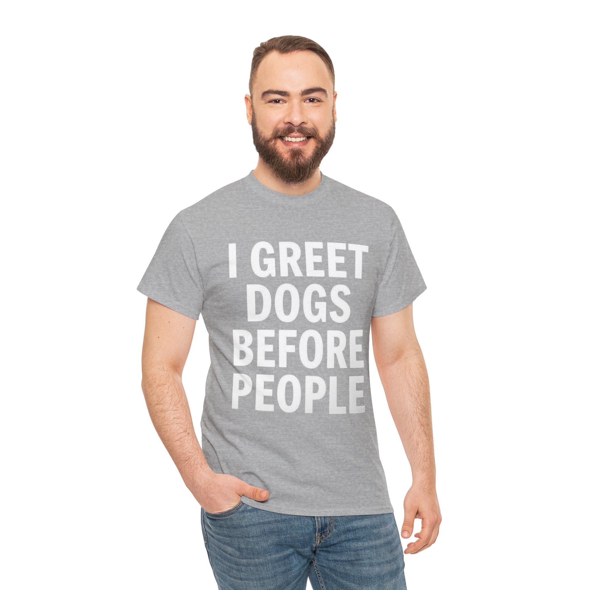 I Greet Dogs Before People, Unisex Cotton Tee