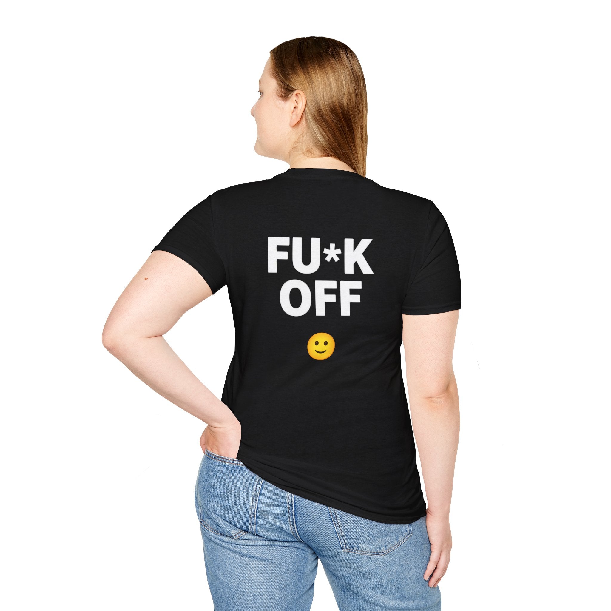 Fu*k Off - Front and Back Printed, Cotton Tee (Soft style)