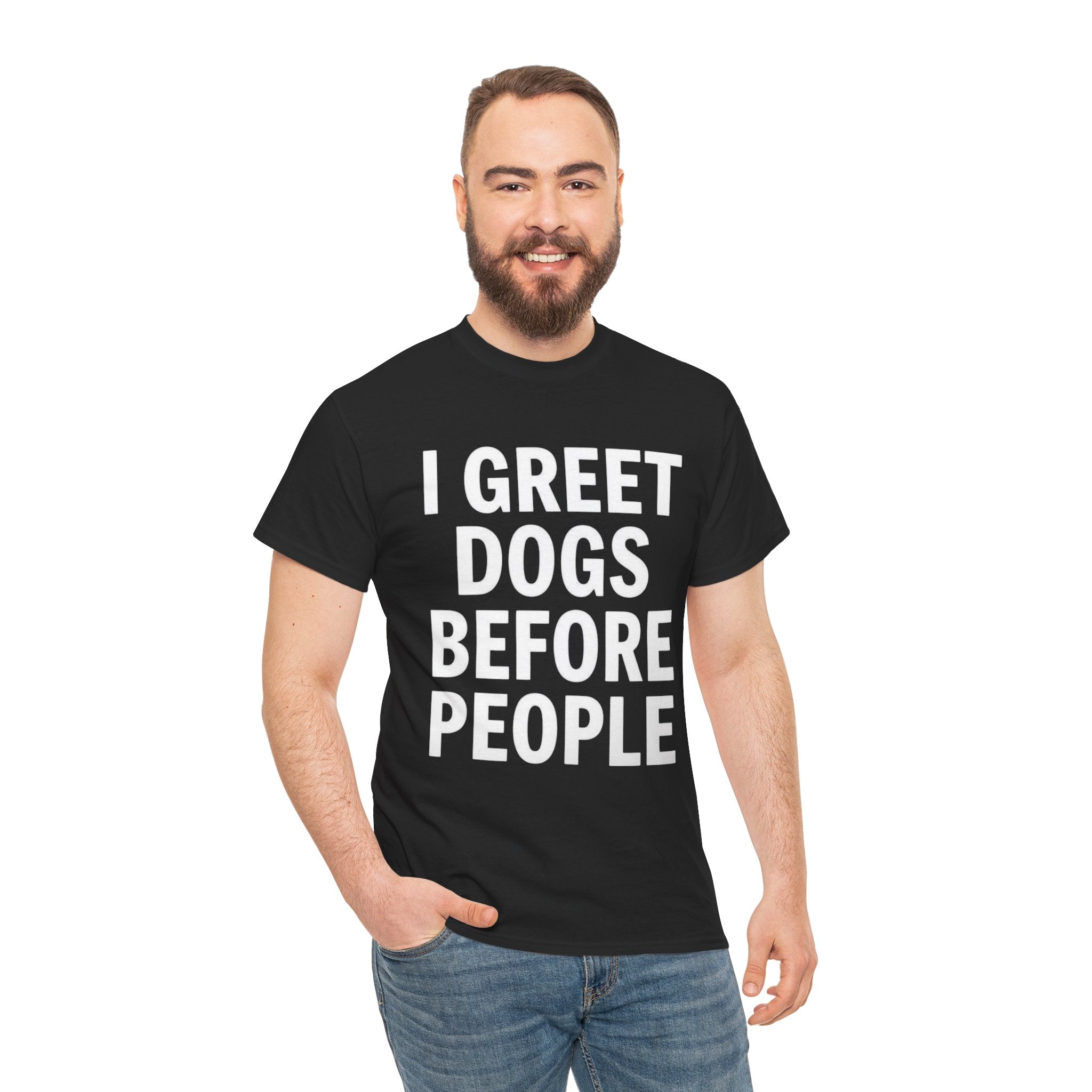 I Greet Dogs Before People, Unisex Cotton Tee