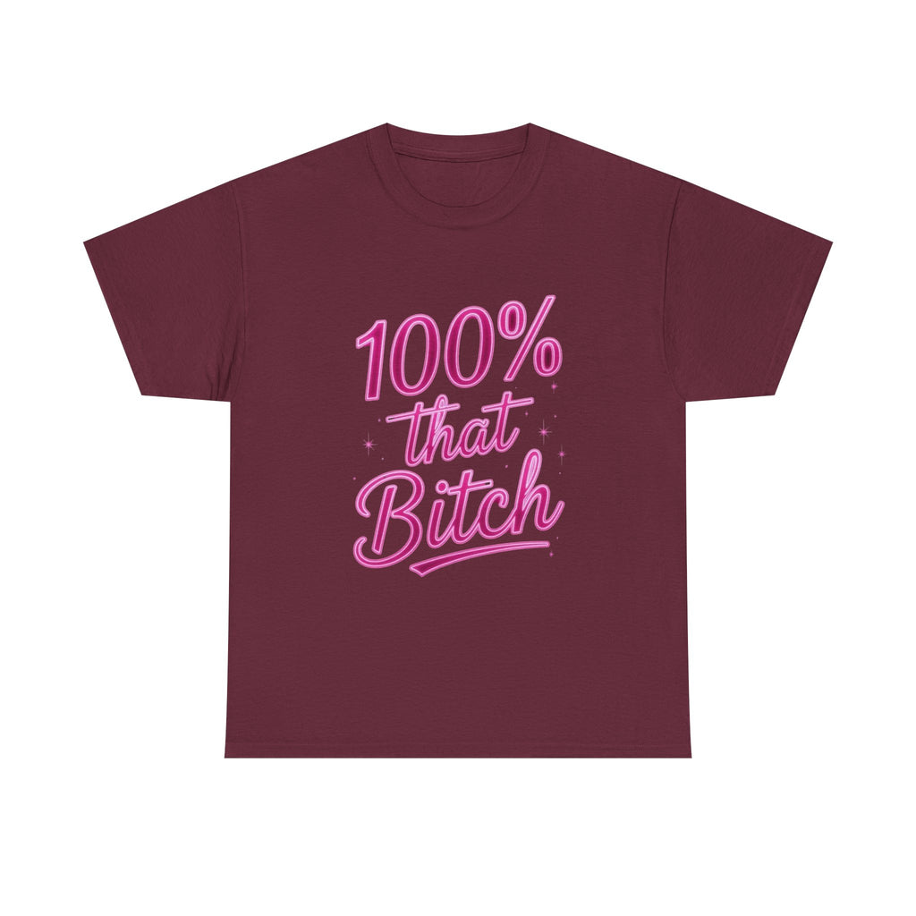100% That Bitch, Unisex Cotton Tee