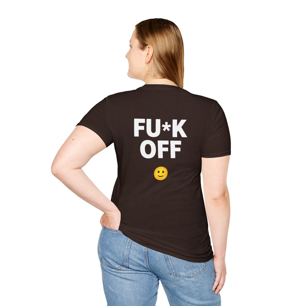 Fu*k Off - Front and Back Printed, Cotton Tee (Soft style)
