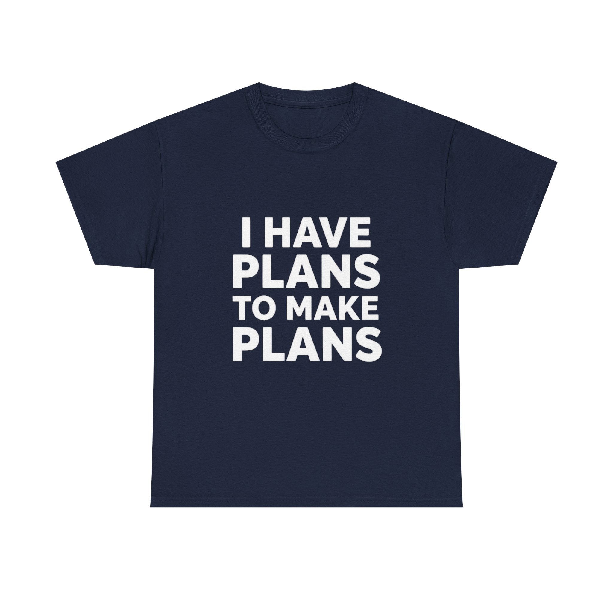 I Have Plans, Unisex Cotton Tee
