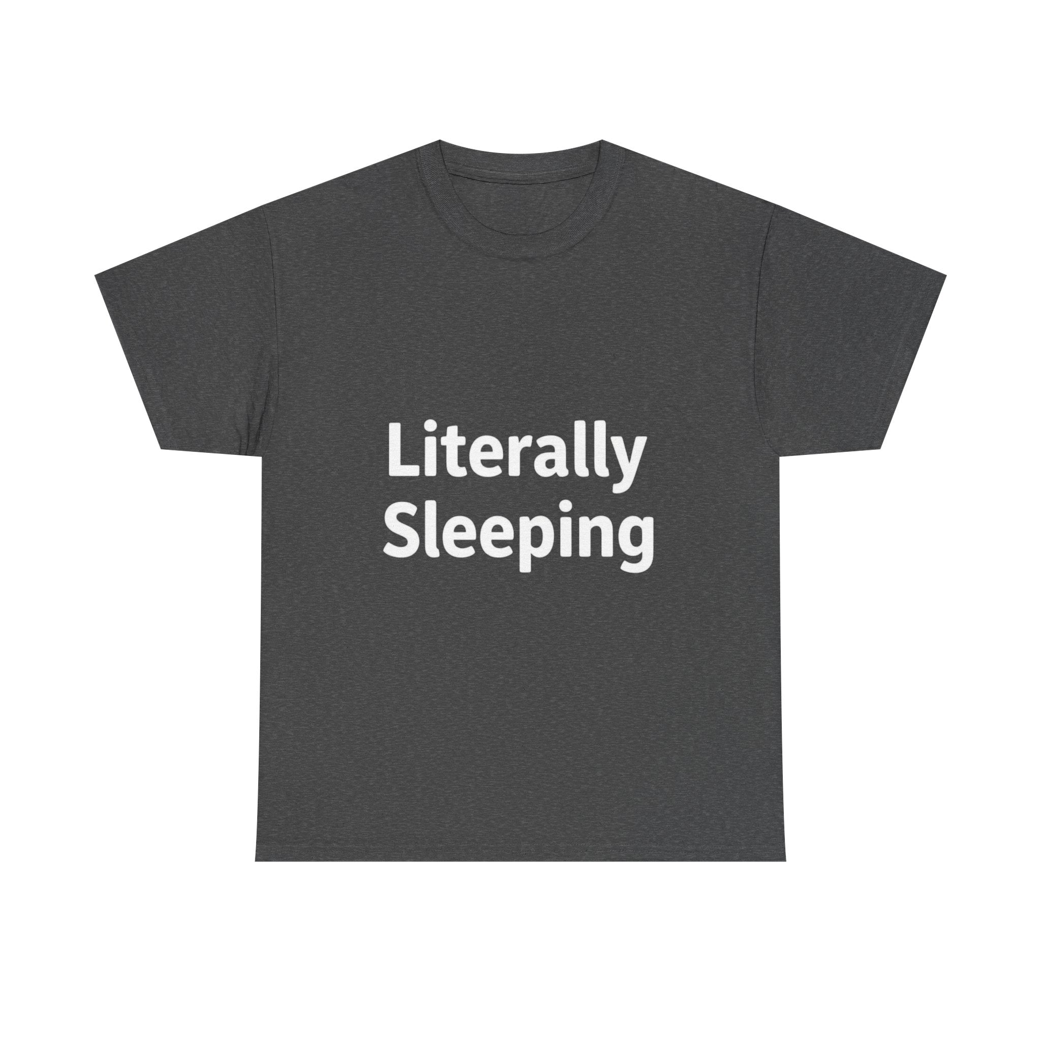 Literally Sleeping, Unisex Cotton Tee