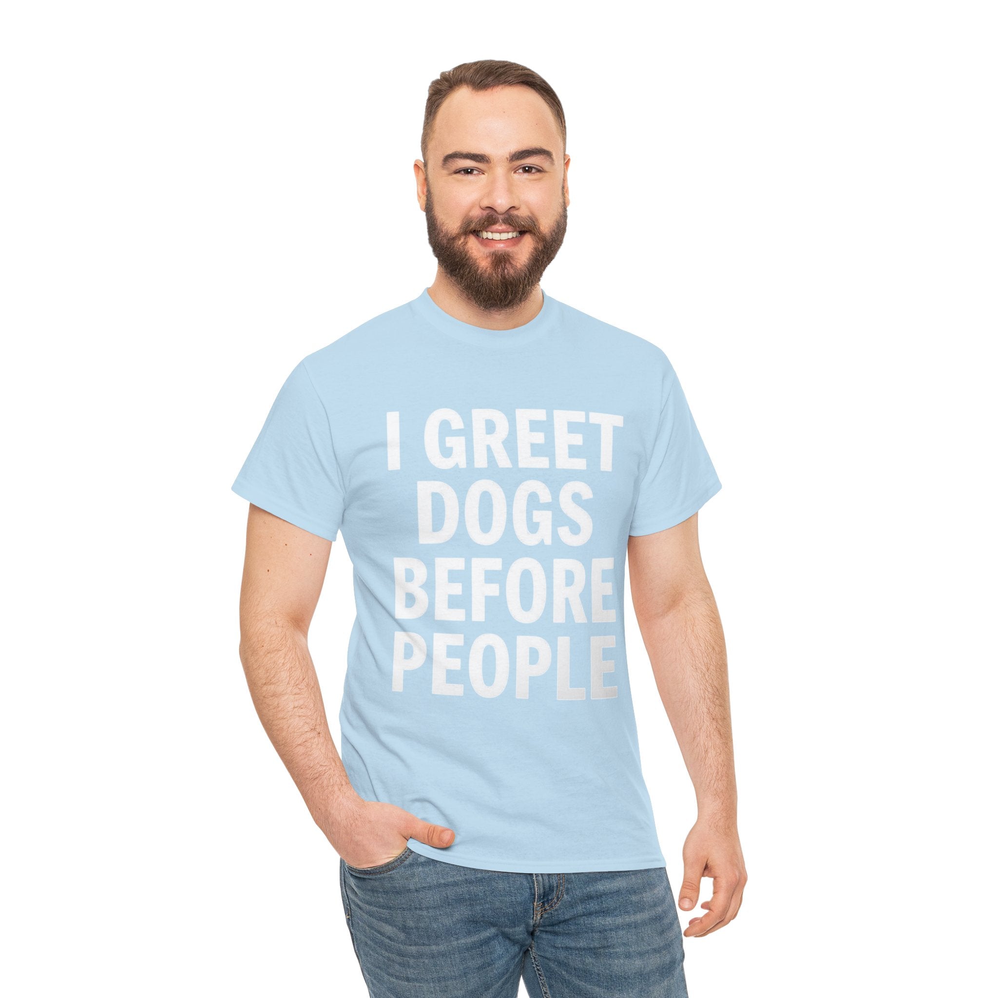 I Greet Dogs Before People, Unisex Cotton Tee