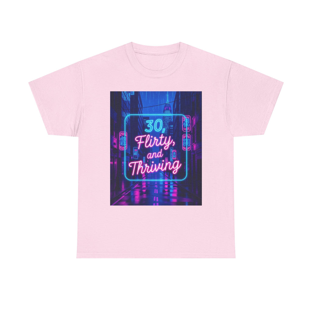 30, Flirty, and Thriving, Unisex Cotton Tee