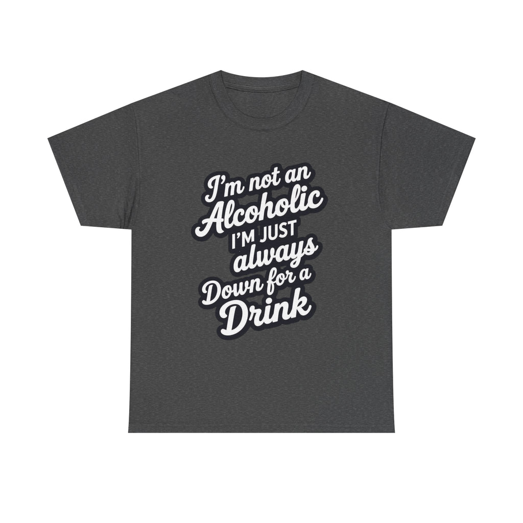 Not an Alcoholic, Unisex Cotton Tee