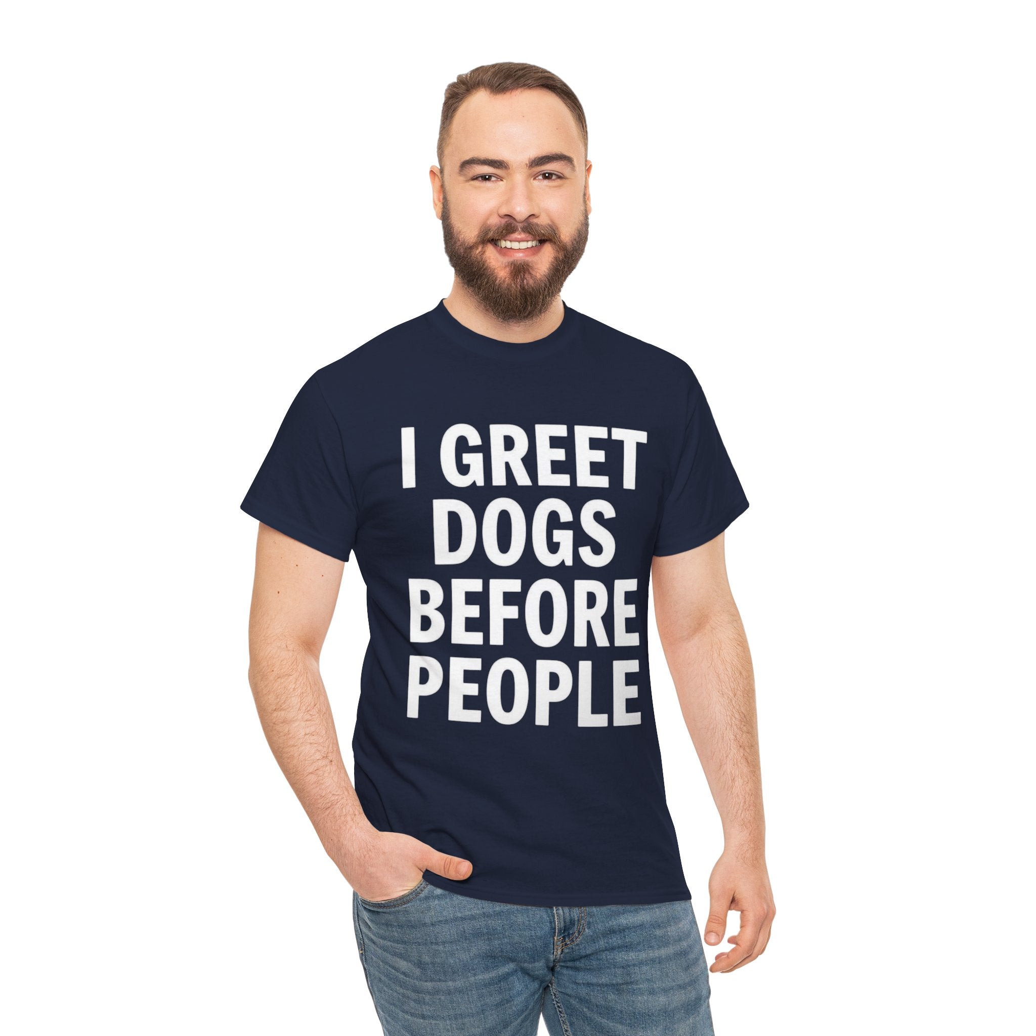 I Greet Dogs Before People, Unisex Cotton Tee