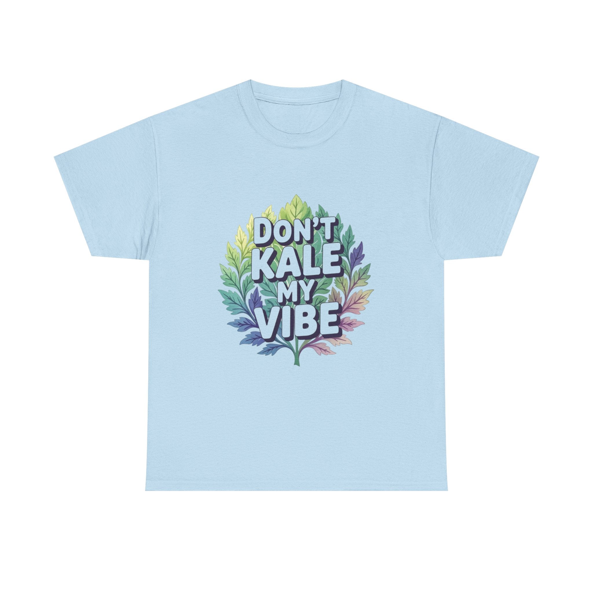 Don't Kale My Vibe, Unisex Cotton Tee