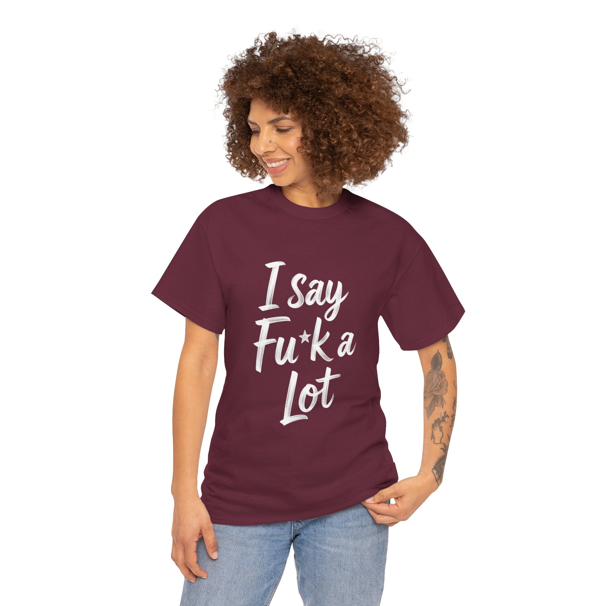 I Say Fu*k A Lot, Unisex Cotton Tee