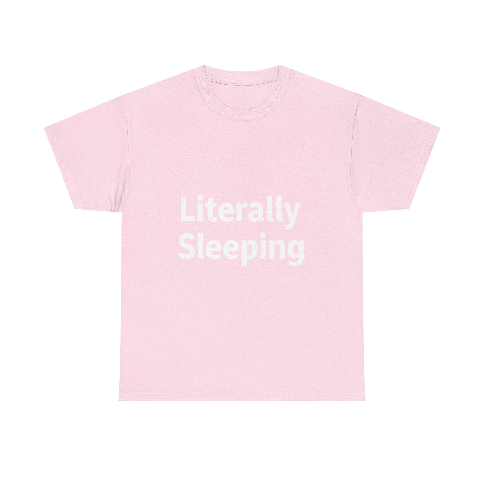 Literally Sleeping, Unisex Cotton Tee