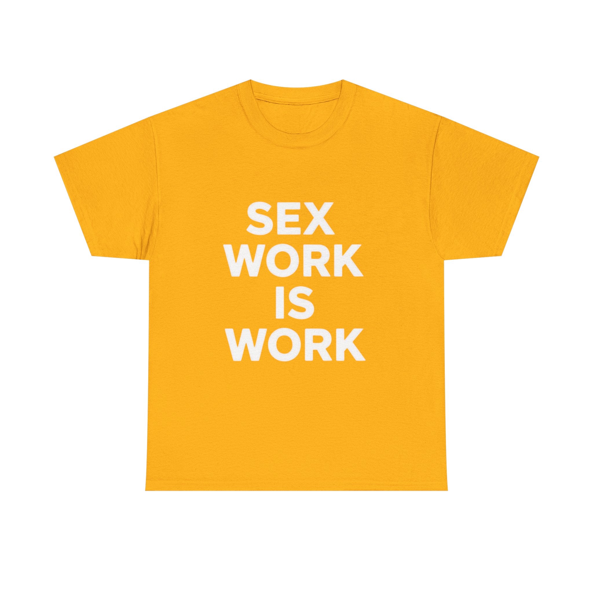 Sex Work Is Work, Unisex Cotton Tee