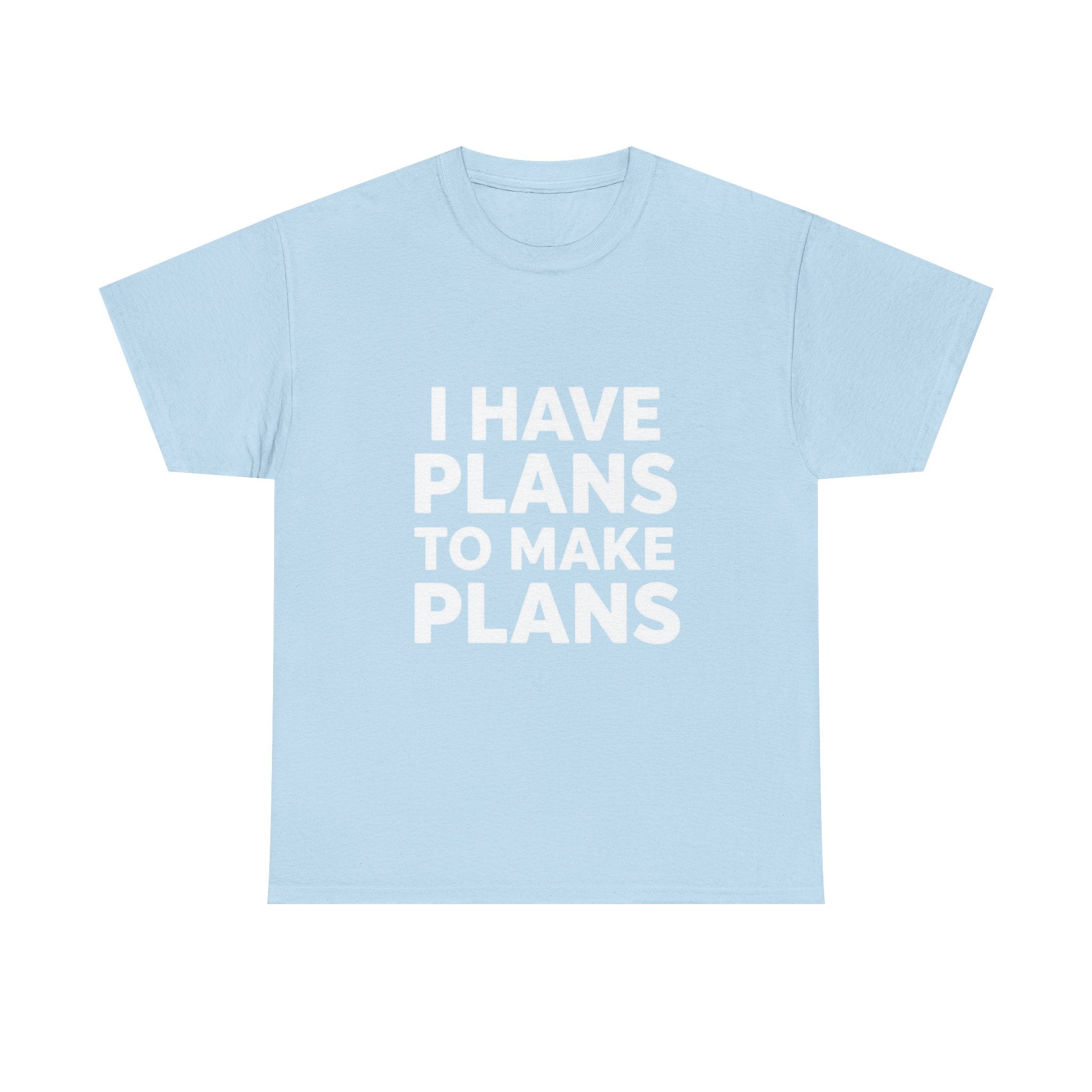 I Have Plans, Unisex Cotton Tee