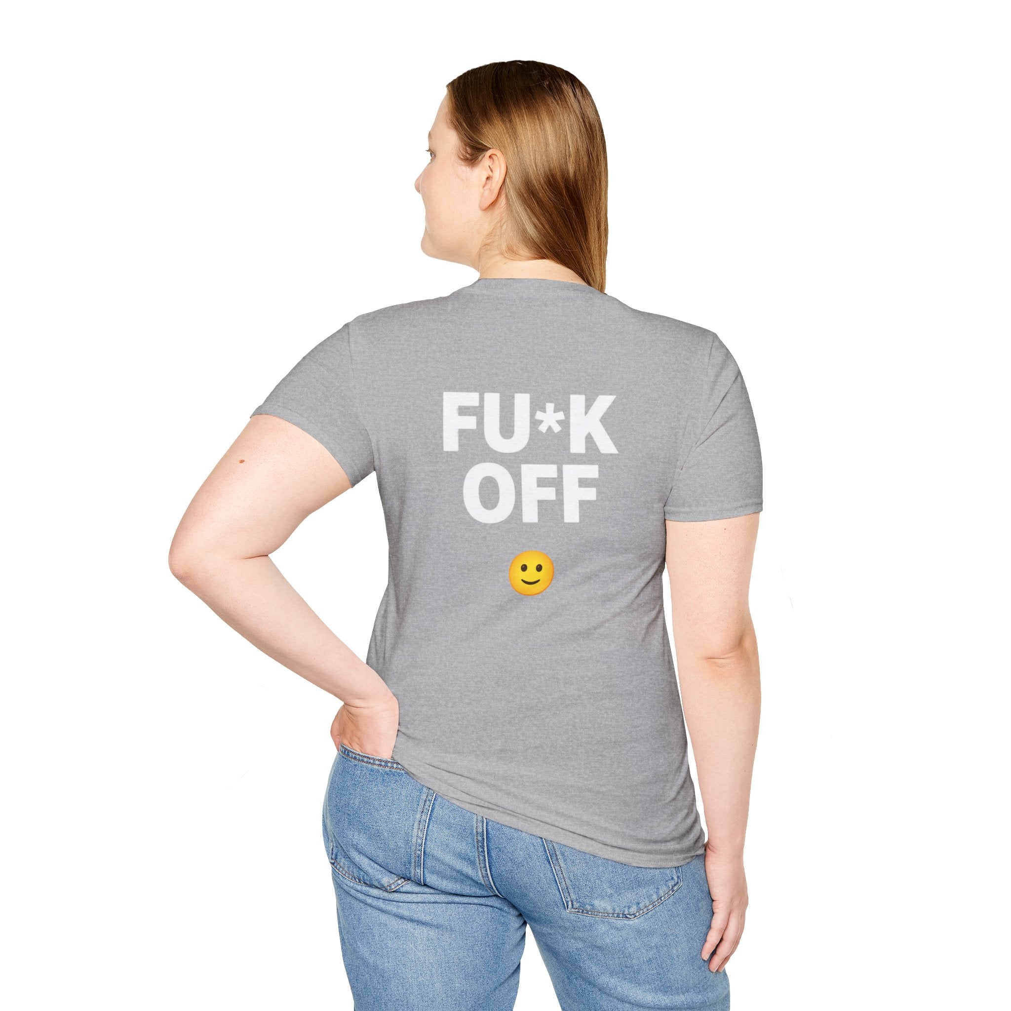 Fu*k Off - Front and Back Printed, Cotton Tee (Soft style)