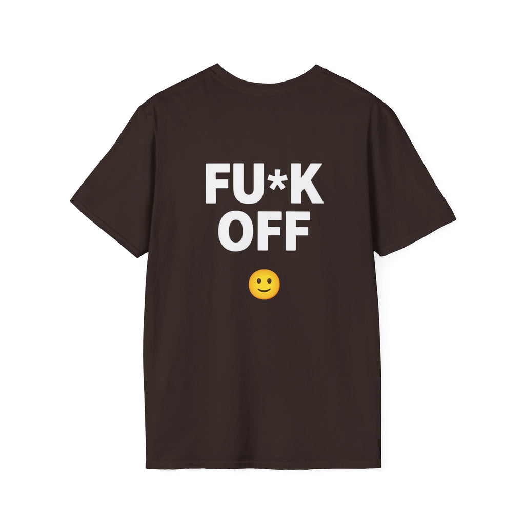 Fu*k Off - Front and Back Printed, Cotton Tee (Soft style)