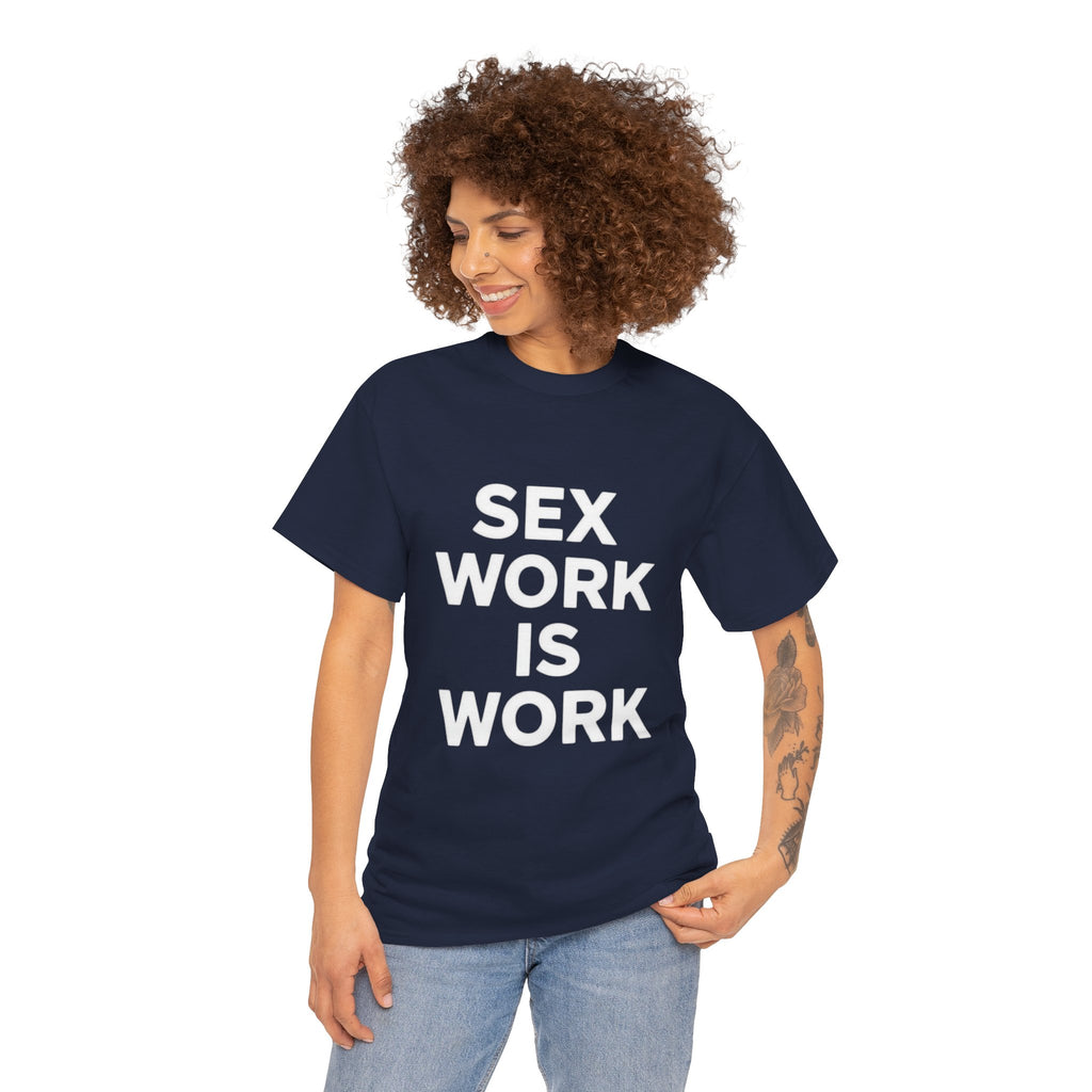 Sex Work Is Work, Unisex Cotton Tee