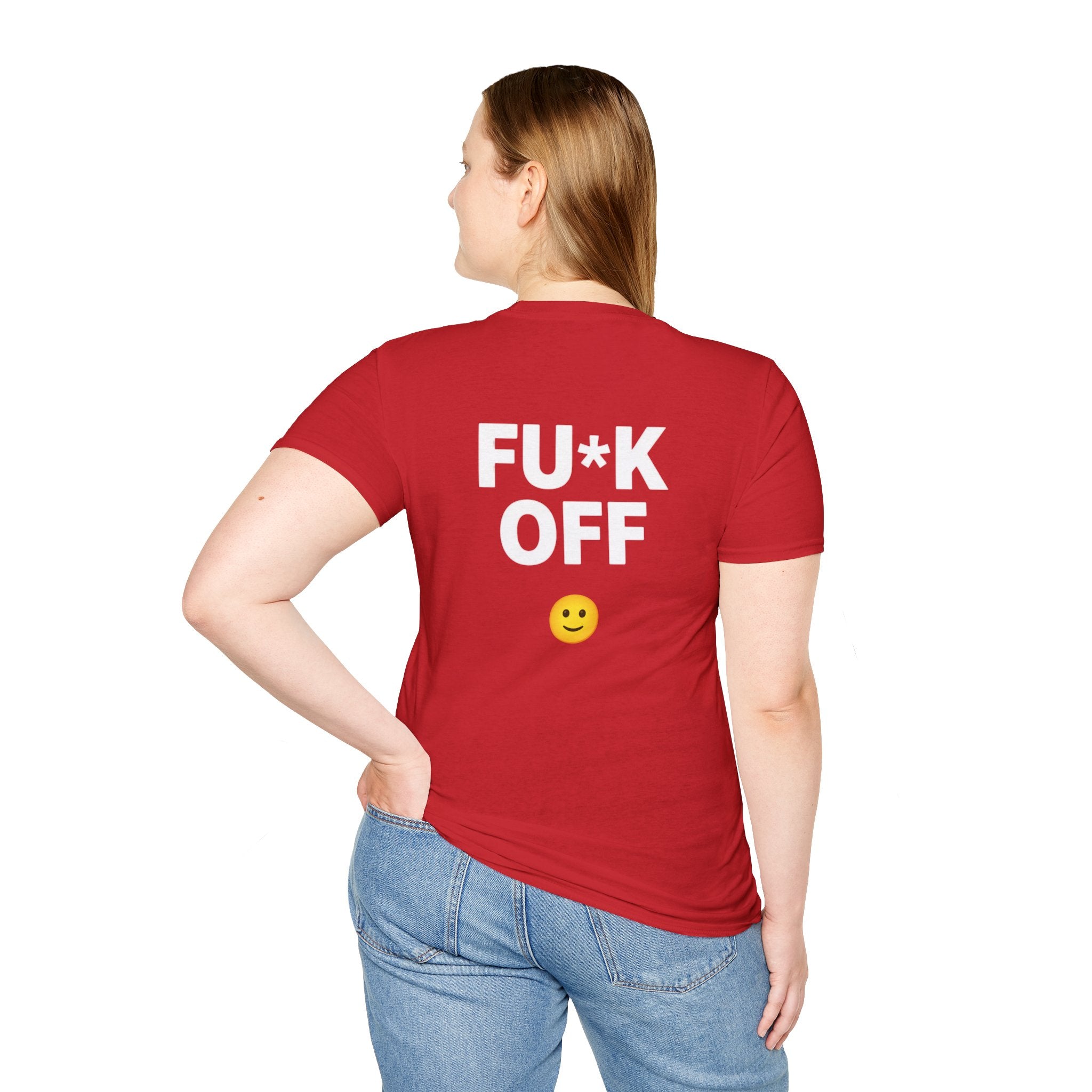 Fu*k Off - Front and Back Printed, Cotton Tee (Soft style)