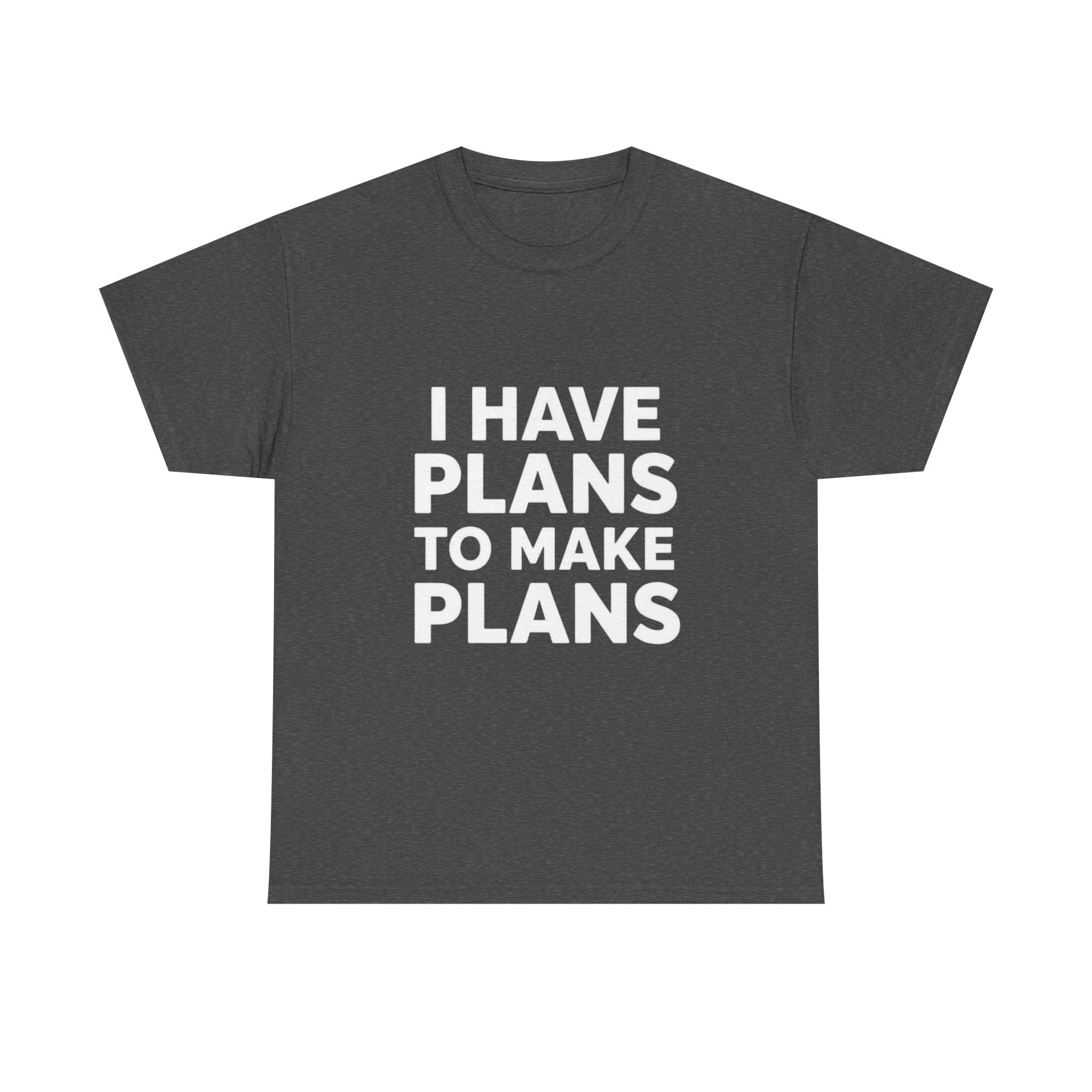 I Have Plans, Unisex Cotton Tee