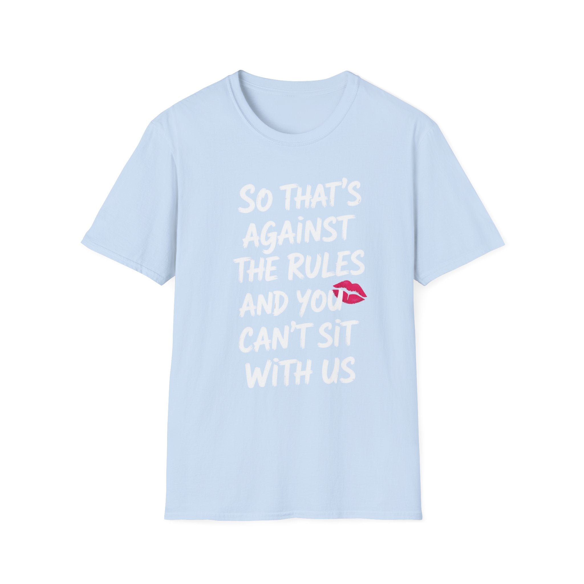 Against the Rules, Mean Girls, Cotton Tee (Soft Style)
