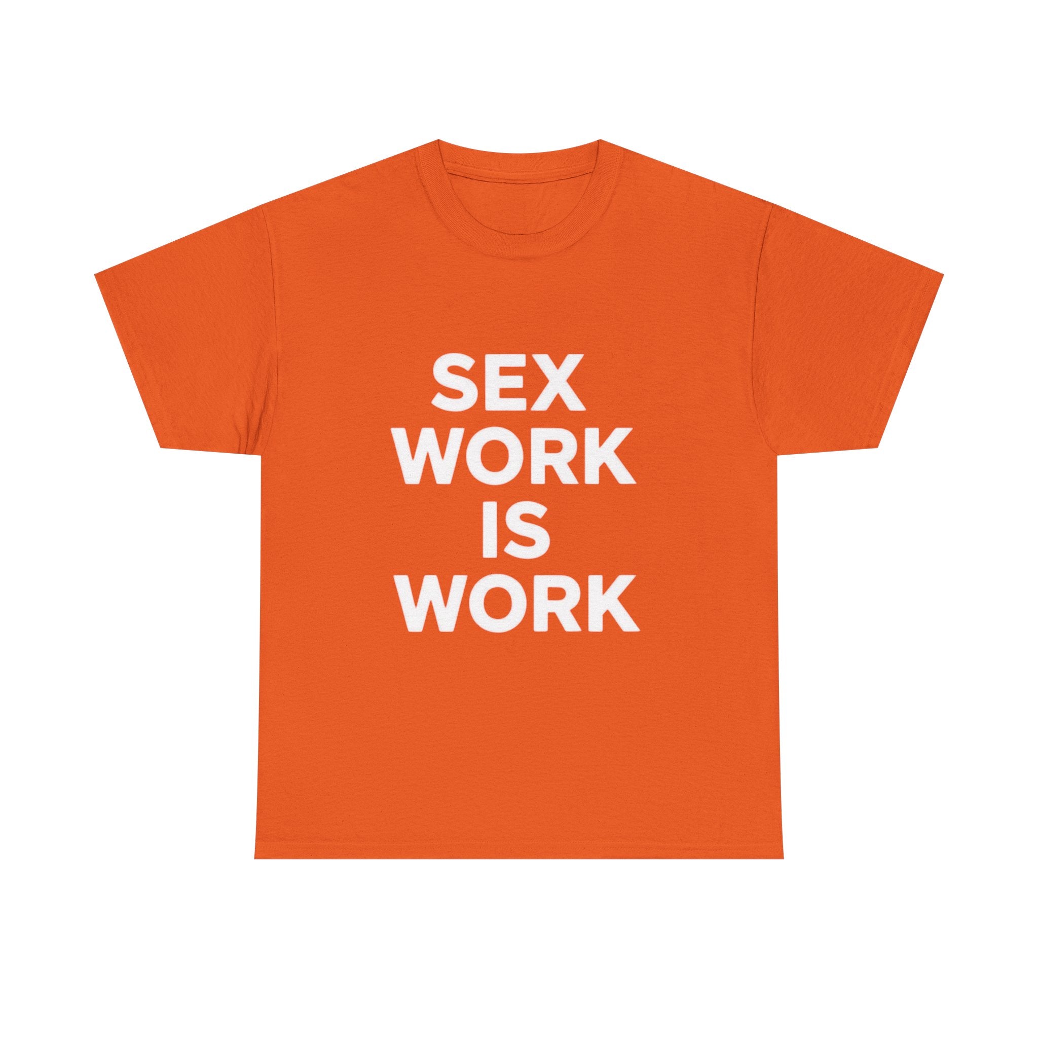 Sex Work Is Work, Unisex Cotton Tee