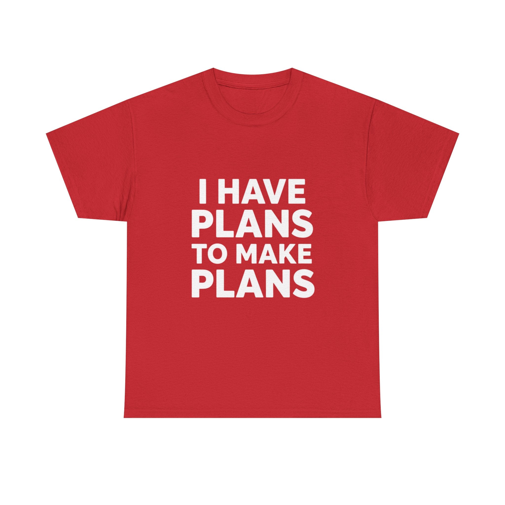 I Have Plans, Unisex Cotton Tee