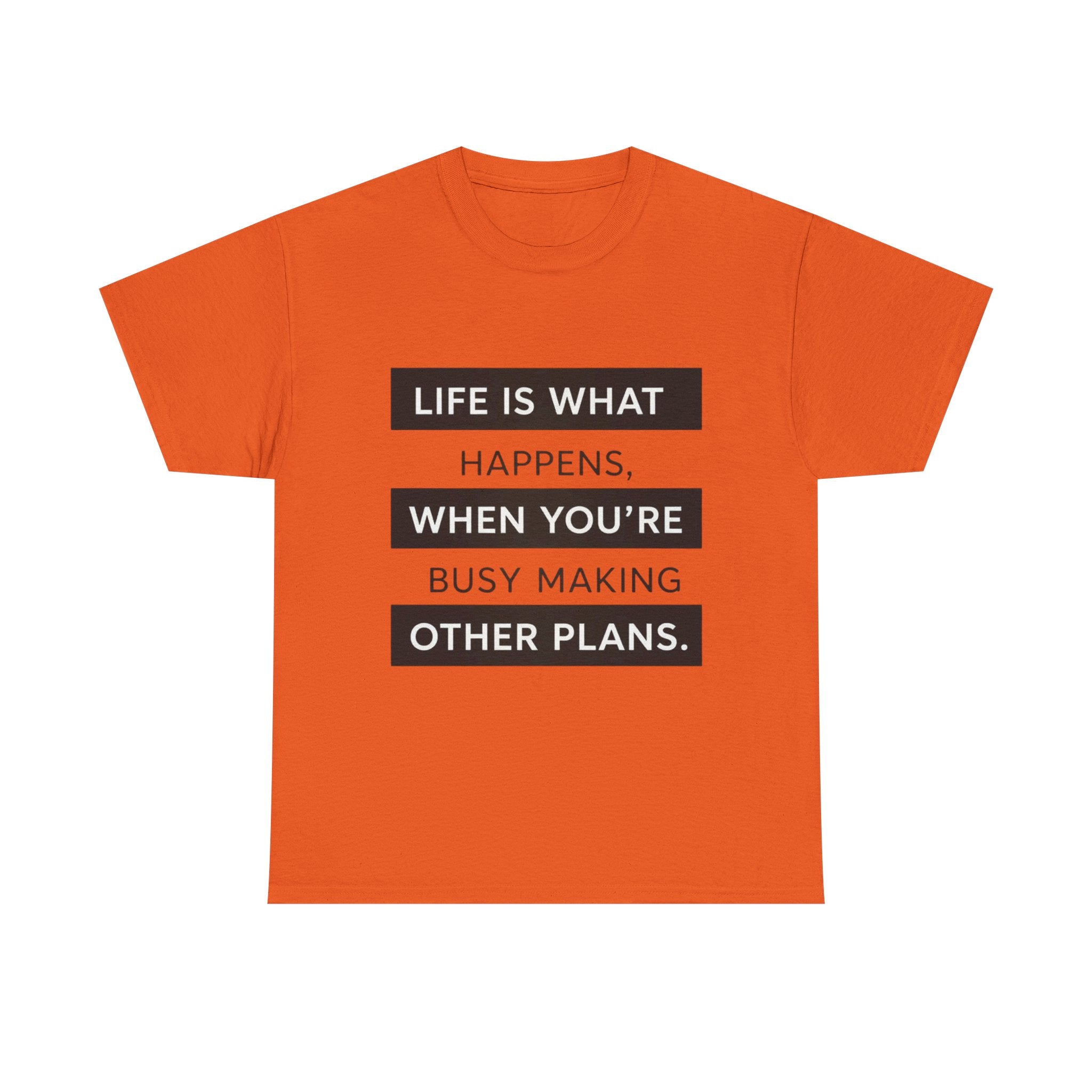 Life Is What Happens Unisex Cotton Tee