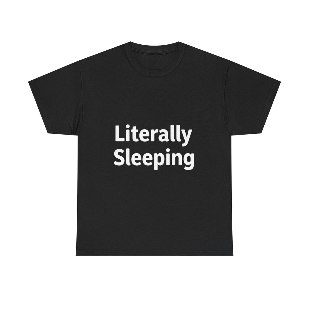 Literally Sleeping, Unisex Cotton Tee