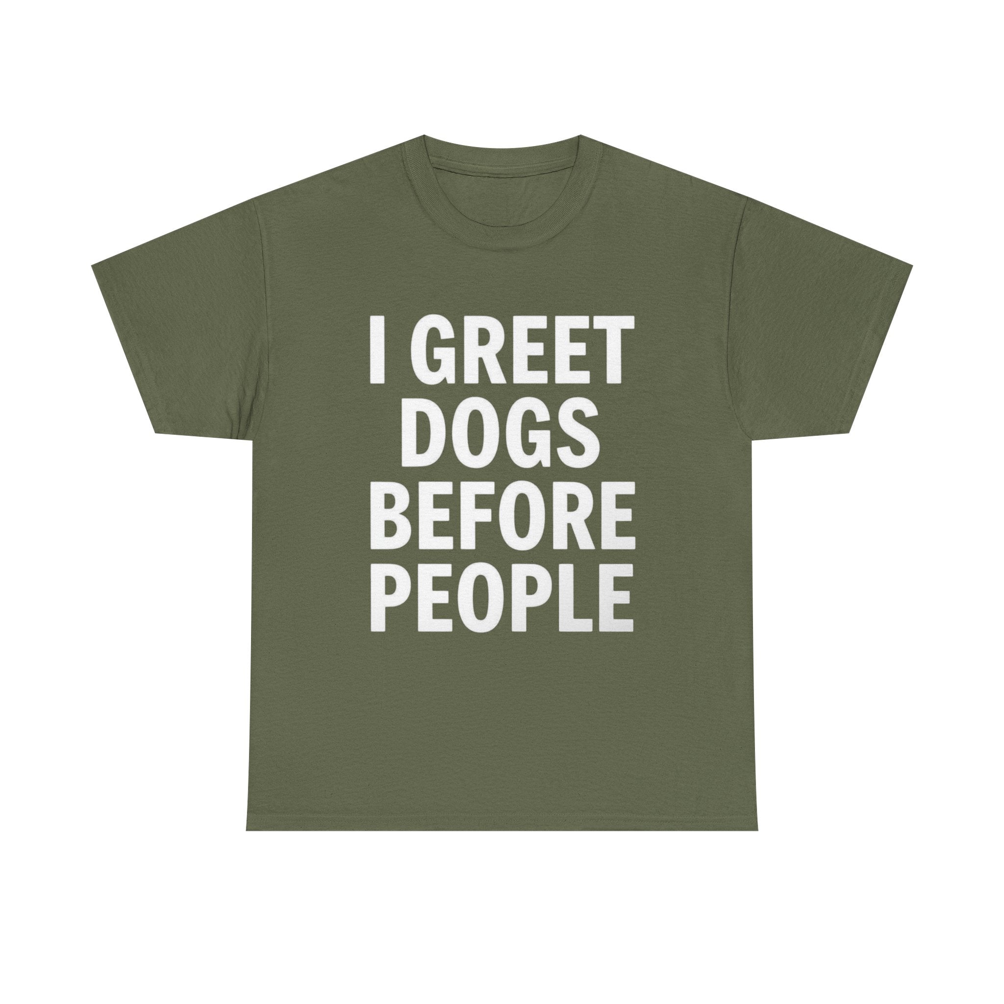 I Greet Dogs Before People, Unisex Cotton Tee